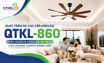 Quạt Trần DC Cao Cấp Kingled QTKL-860 - Siêu Phẩm 8 Cánh Sải 60 inch Cho Phòng Khách Đẳng Cấp